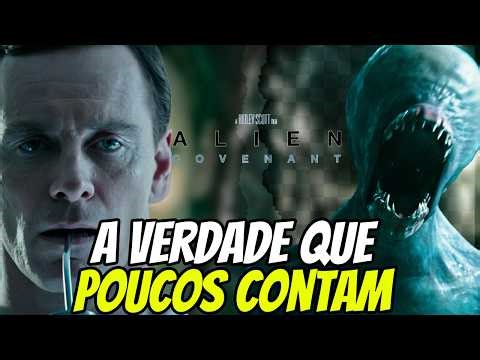 ALIEN COVENANT FOI UM ERRO? A VERDADE QUE NINGUÉM FALA
