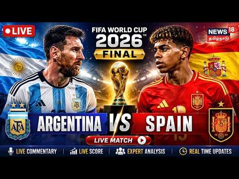 🔴LIVE: Argentina vs Spain | FIFA World Cup 2026 Final | Leonel Messi | Lamine Yammal | Football N18G