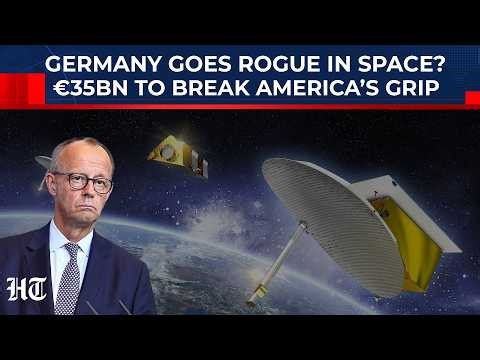 Germany Goes Its Own Way Amid Iran Crisis: Merz Unleashes €35bn Space Plan to Escape US Grip