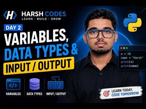 🚀 Day 2 | Variables, Data Types & Input/Output | Python Tutorial for Beginners | Harsh Codes