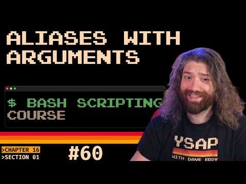 Bash Scripting Course - Aliases with Arguments (pt60)