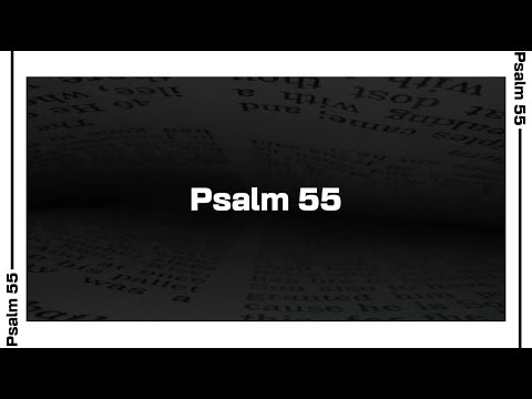 Psalm 55 Bible Reading | NIV