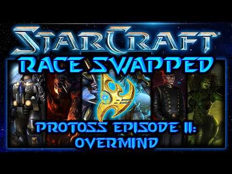 Race Swapped Protoss | 7. The Culling - Protoss Episode II: Overmind | Custom Campaign | StarCraft