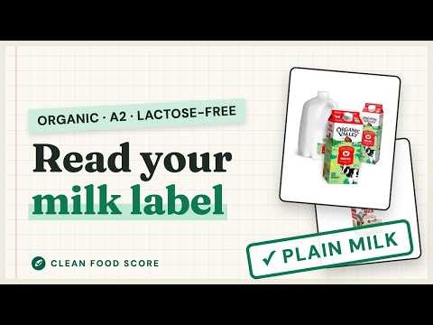Types of Milk Explained: Whole vs 2%, Organic, A2, Lactose-Free & Ultra-Filtered Labels