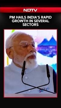 PM Modi Hails India’s Rapid Growth Across Key Sectors At Vibrant Gujarat Conference