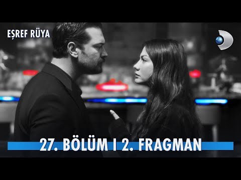 Eşref Rüya 27. Bölüm 2. Fragman I "Nerede senin aşkın?" @kanald