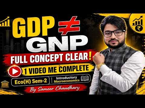 Eco(H) Sem-2 | GDP vs GNP Explained in One Shot | Macroeconomics Full Concept