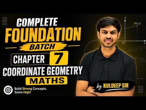 Class 10th Maths Complete Foundation Batch 2026-27Chapter 7 –Coordinate Geometry Maths I Kuldeep Sir