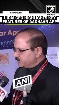 “Every detail of Aadhaar will be on your phone...” UIDAI CEO highlights key features of Aadhaar app