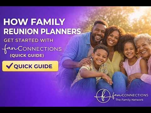 How Family Reunion Planners Get Started With FamConnections (Quick Guide)