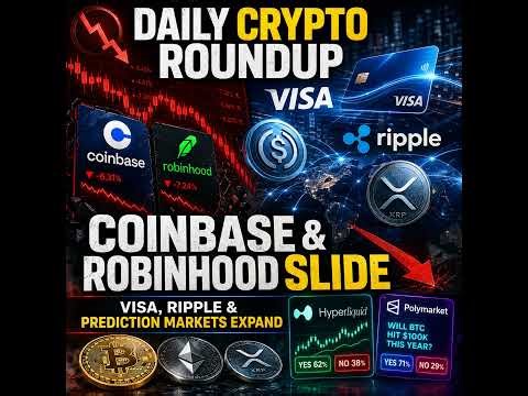 Daily Crypto Roundup: Coinbase And Robinhood Slide As Visa, Ripple And Prediction Markets Push Cr...