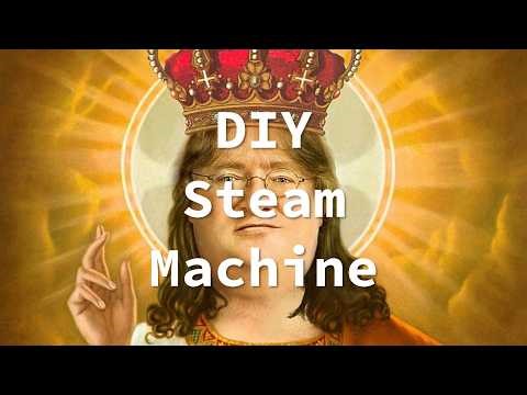 The "The World is Ending, but I Wanna Game" PC Build - DIY Steam Machine