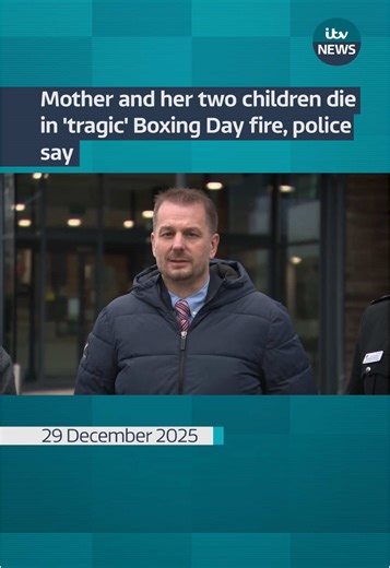 Tragic Boxing Day Fire Claims Mother and Two Children