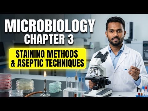 Staining Method & Aseptic Techniques | Microbiology Chapter-3 | MLT Series