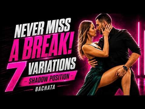 7 Ways To Dance A Break in Bachata (In The Shadow Position)