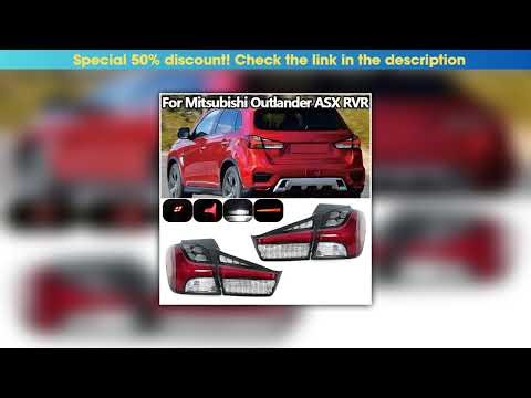 Review For Mitsubishi Outlander ASX RVR 2020 2021 Led Tail Lamp Assembly Car Brake Rear Lights Warn