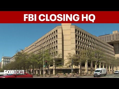 FBI permanently closing HQ at J. Edgar Hoover Building, Kash Patel announces