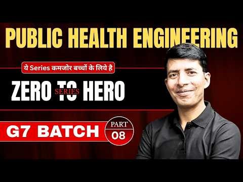 🔥Public Health Engineering Part-08 | G7 Batch | ZERO To HERO SERIES