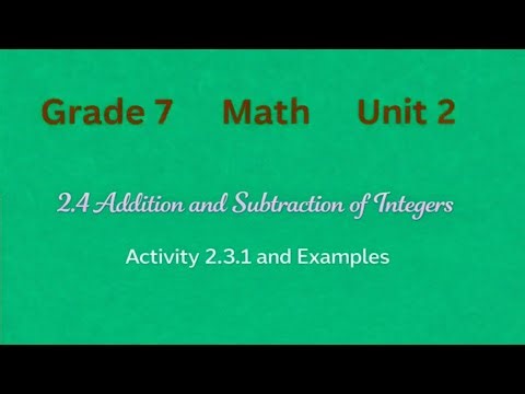 Grade 7 unit 2 integer 2.4 aaddition and subtraction of integer and their activity and examples