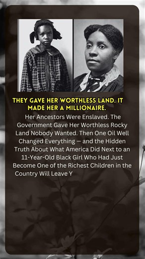 They Gave Her Worthless Land. It Made Her a Millionaire.