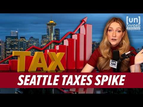 Seattle taxes spike 172% in just 12 years