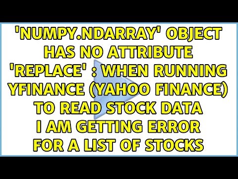 When running yfinance (Yahoo Finance) to read stock data i am getting error for a list of stocks