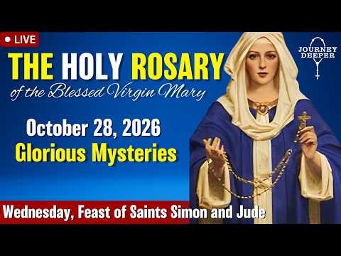 🔴 Rosary Wednesday Glorious Mysteries of the Rosary October 28, 2026 Praying together