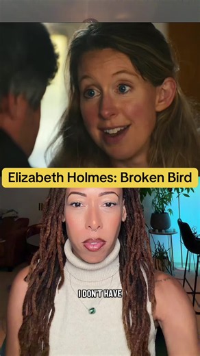 Elizabeth Holmes: Broken Bird — How Sympathy, Status, and Saviors Shape Her Story