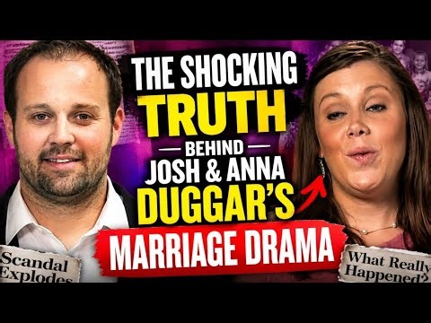 The Shocking Truth Behind Josh & Anna Duggar’s Marriage Drama