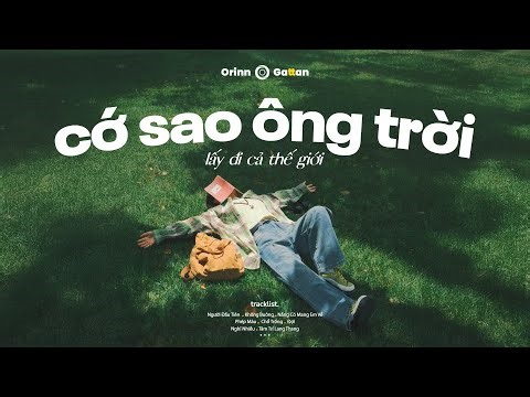 Cớ sao ông trời.. lấy đi cả thế giới.., Không Buông, Nắng Có Mang Em Về | Playlist Nhạc 'Tình Suy'