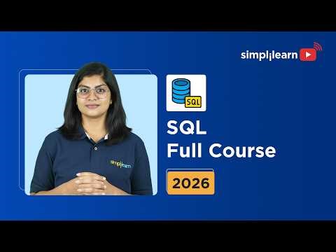 SQL Full Course 2026 | SQL Tutorial For Beginners | SQL Basics To Advanced Full Course | Simplilearn