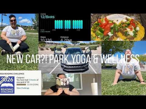 I Bought a New Car, Read in the Park & Did a Cozy Yoga Reset 📚🚗🧘‍♀️