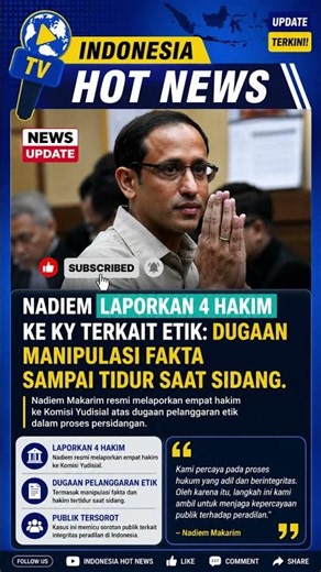 Nadiem Laporkan 4 Hakim ke KY! Dugaan Pelanggaran Etik Gegerkan Publik