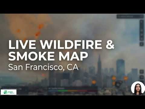 Live Forest Wildfire & Smoke Map SF, CA | Where Is the Fire?