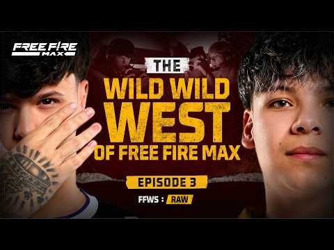 FFWS RAW - EP 3 | The Wild Wild West of Free Fire MAX (Esports Reality Documentary)