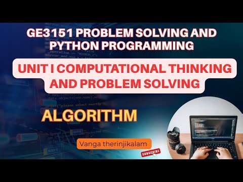 Unit I - Algorithm || Definition, Types, Steps & Examples in Problem Solving -GE3151 PSPP
