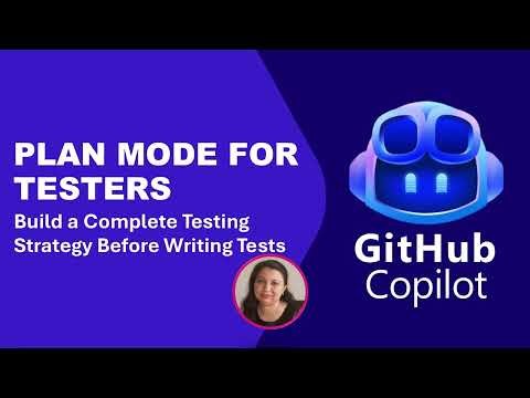 [Copilot Ep 13.6] GitHub Copilot Plan Mode for Testers: Build Testing Strategy Before Tests