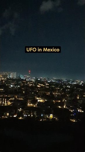 UFO in Mexico?! #youtubeshorts #shorts #mexico #unexplained