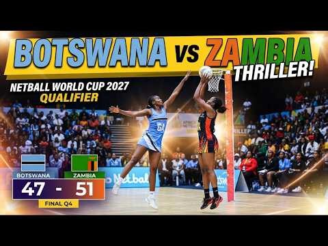 Botswana vs Zambia | Full Match Final Highlights | Netball World Cup Qualifier 2027 #netball #video