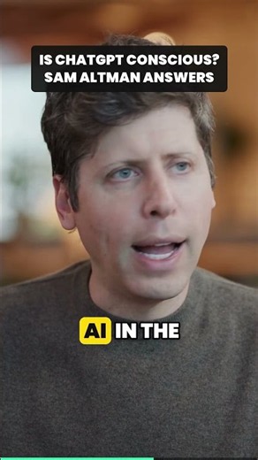 Sam Altman: today's AI isn't conscious