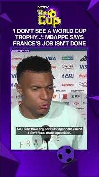 'I Don’t See A World Cup Trophy...': Mbappe Says France's Job Isn't Done