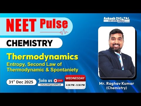 Thermodynamics | Entropy, Second Law of Thermodynamic & Spontaniety | Chemistry | NEET Pulse