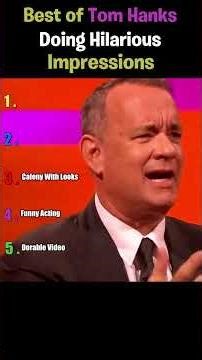 Best of Tom Hanks Doing Hilarious Impressions