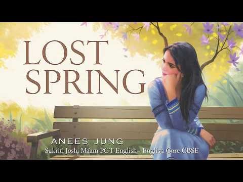 LOST SPRING PART 2 BY SUKRITI JOSHI MA'AM VIDEO