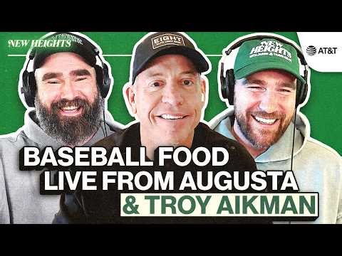 Kelce Masters Recap, Absurd Baseball Food, & Troy Aikman on State of NFL QBs | Ep 187