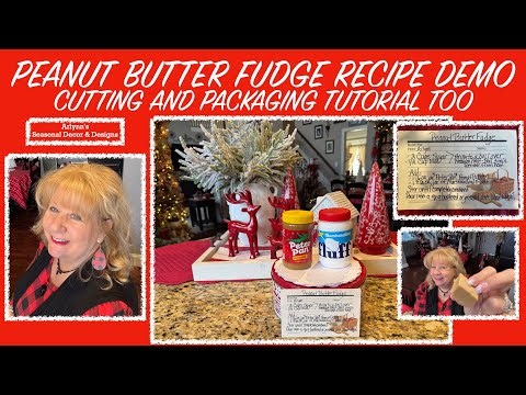 🥜 PEANUT BUTTER FUDGE RECIPE DEMO 🥜 ALSO, CUTTING & PACKAGING TUTORIAL 🥜