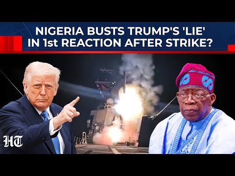 Nigeria Busts Trump's Christian 'Lie' in 1st Reaction After US' ISIS Strike?;'Terror Against Any...'
