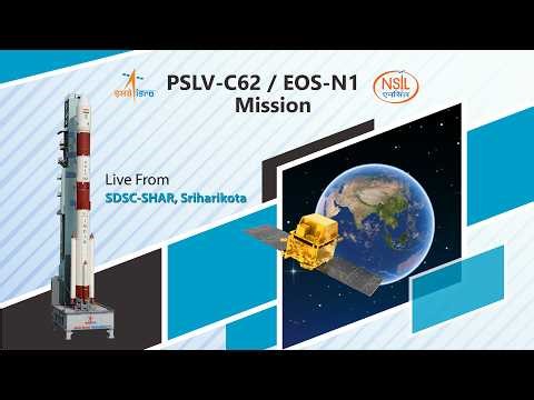 PSLV-C62 / EOS-N1 Mission | Live Launch Coverage