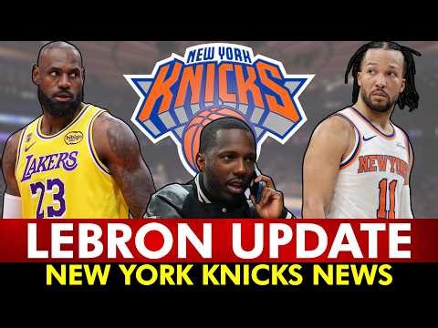 🚨MAJOR LeBron James Knicks Update | New York Knicks News