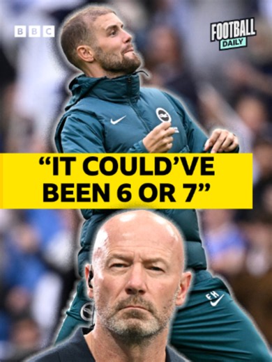 "It could've been 6 or 7!" 💥👀 Alan Shearer says Brighton should’ve g...